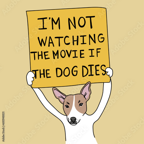 Jack Russell Terrier Dog with poster I', not watching the movie if the dog dies cartoon vector illustration
