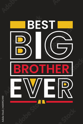 Best big brother ever t-shirt design, vector file.
