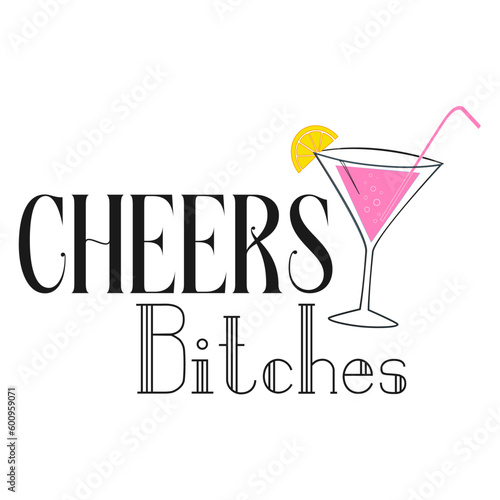 Cheers bitches . Wedding, bachelorette party, hen party or bridal shower handwritten calligraphy card, banner or poster graphic design lettering vector element.
