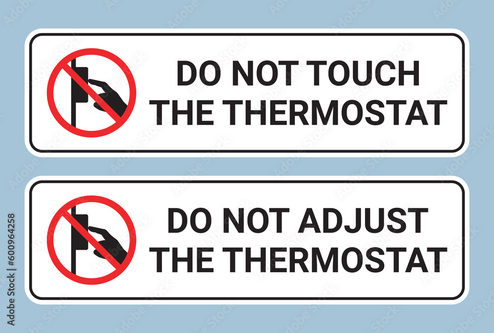 Do Not Touch and Adjust The Thermostat Sign Collection