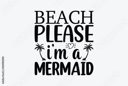 beach please i m a mermaid 