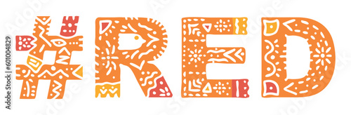 RED Hashtag. Isolated text with national ethnic ornament. Patterned Hashtag #RED for social network, Color resources, mobile app, games, clothing, t-shirt, banner, adv.