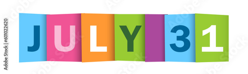 JULY 31 colorful vector typography banner