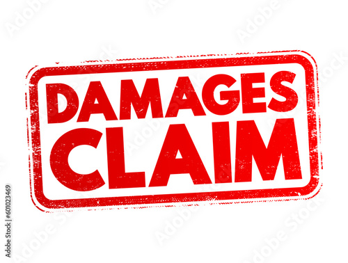 Damages Claim - money to be paid to them by a person who has damaged their reputation or property, or who has injured them, text concept stamp