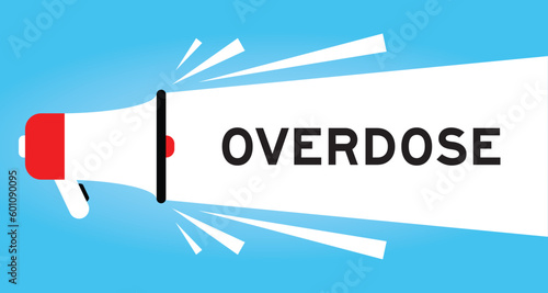 Color megaphone icon with word overdose in white banner on blue background