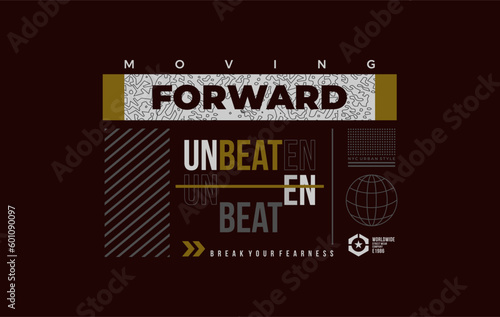 moving forward  trendy fashionable vector t-shirt and apparel design, typography, print, poster. Global swatches.	