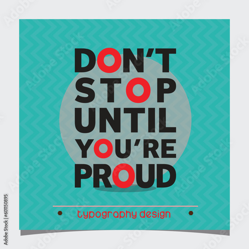 Motivational message typography, vector, art, design, t shirt design, inspiring typography