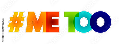 Hashtag Me Too colorful text quote, concept background