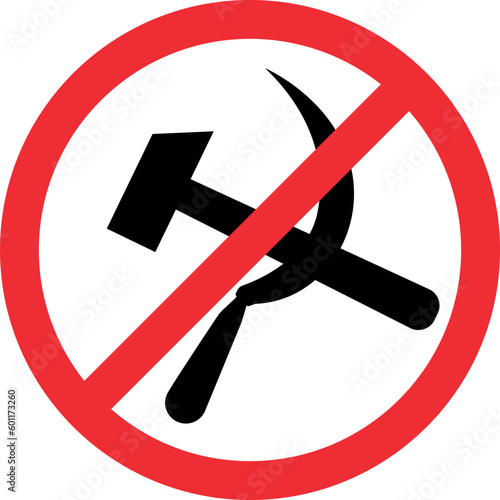 No sickle hammer sign. Anti communist symbol. Forbidden signs and symbols.