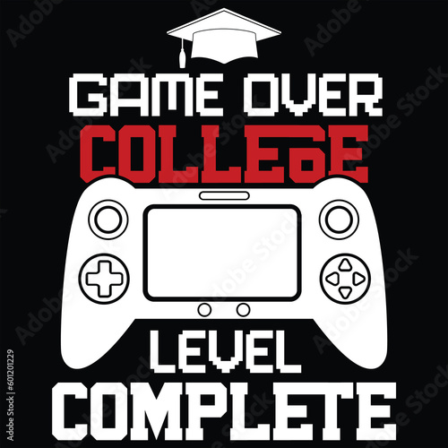 Game Over College Level Complete T Shirt