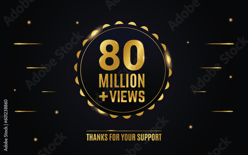 80 million or 80m views round golden label design