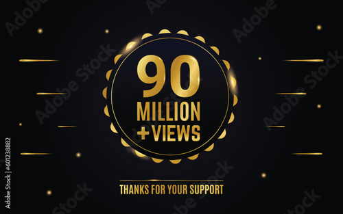 90 million or 90m views round golden label design