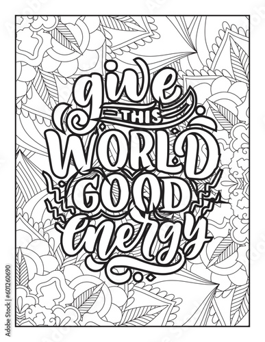 Fototapeta Naklejka Na Ścianę i Meble -  Affirmative quotes coloring page. Positive quotes. Good vibes. Coloring book for adults. Typography design. Hand drawn with inspiration word. Coloring for adult and kids. Quotes. Quotes Coloring.