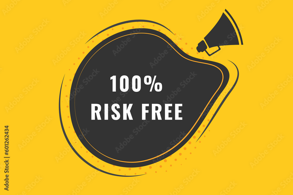 100% Risk Free Button. Speech Bubble, Banner Label 100% Risk Free 100% Risk Free Button. Speech Bubble, Banner Label 100% Risk Free