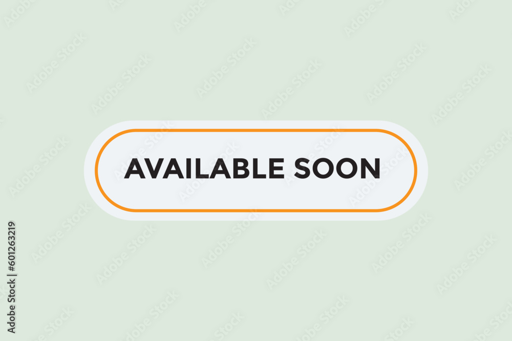Available soon button web banner templates. Vector Illustration Available soon button web banner templates. Vector Illustration