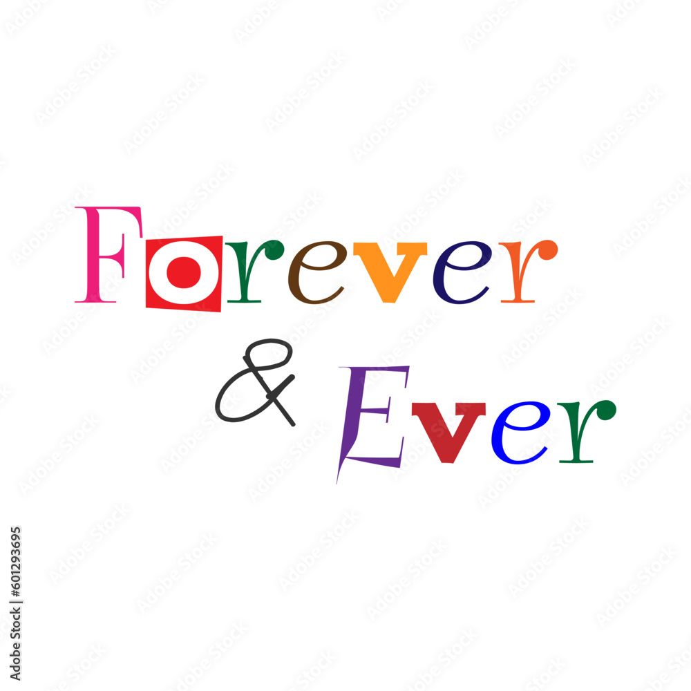 Forever and ever. Wedding, bachelorette party, hen party or bridal shower handwritten calligraphy card, banner or poster graphic design lettering vector element. Forever and ever. Wedding, bachelorette party, hen party or bridal shower handwritten calligraphy card, banner or poster graphic design lettering vector element.