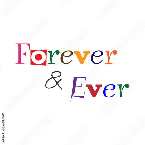 Forever and ever. Wedding, bachelorette party, hen party or bridal shower handwritten calligraphy card, banner or poster graphic design lettering vector element.