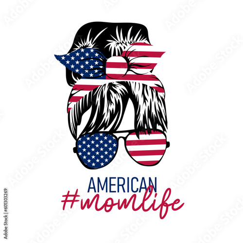 American momlife. 4th of July Messy Bun American. US independence day design. Vector illustration