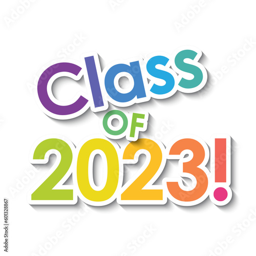 CLASS OF 2023! colorful vector typography banner
