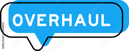Speech banner and blue shade with word overhaul on white background