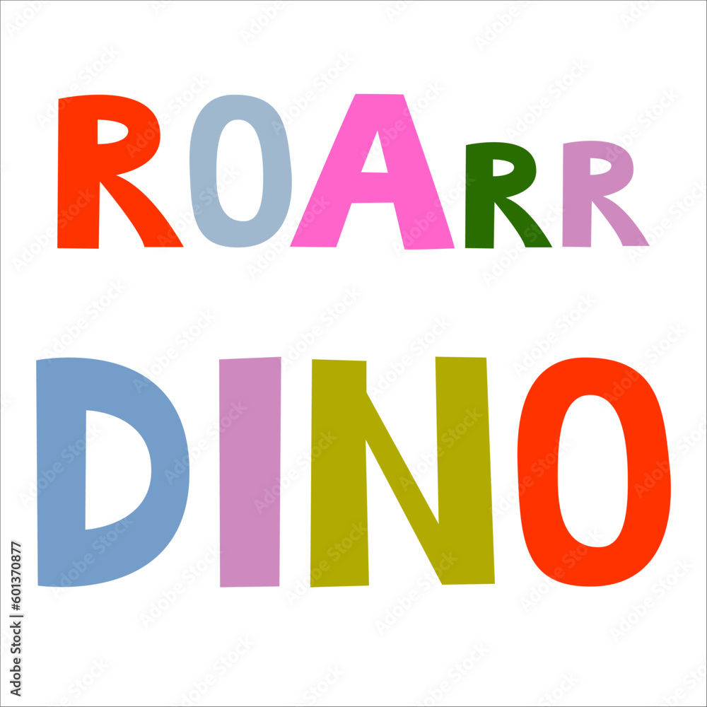 Hand drawn dino quote, phrase and word. Graphic design for t-shirt, posters, greeting cards. Vector illustration. Dinosaurs theme for dino collection. Hand drawn dino quote, phrase and word. Graphic design for t-shirt, posters, greeting cards. Vector illustration. Dinosaurs theme for dino collection.