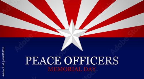 Peace officers memorial day. Vector illustration. Suitable for Poster, Banners, background and greeting card. 