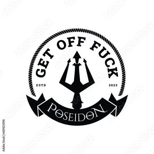 text GET OFF FUCK in emblem logo suitable for merchandise t-shirt design
