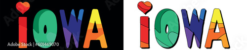 IOWA and Heart. Set 2 in 1. Bright funny cartoon color doodle isolated text. US American state IOWA for print typography, social network, adv banner, t-shirt design.