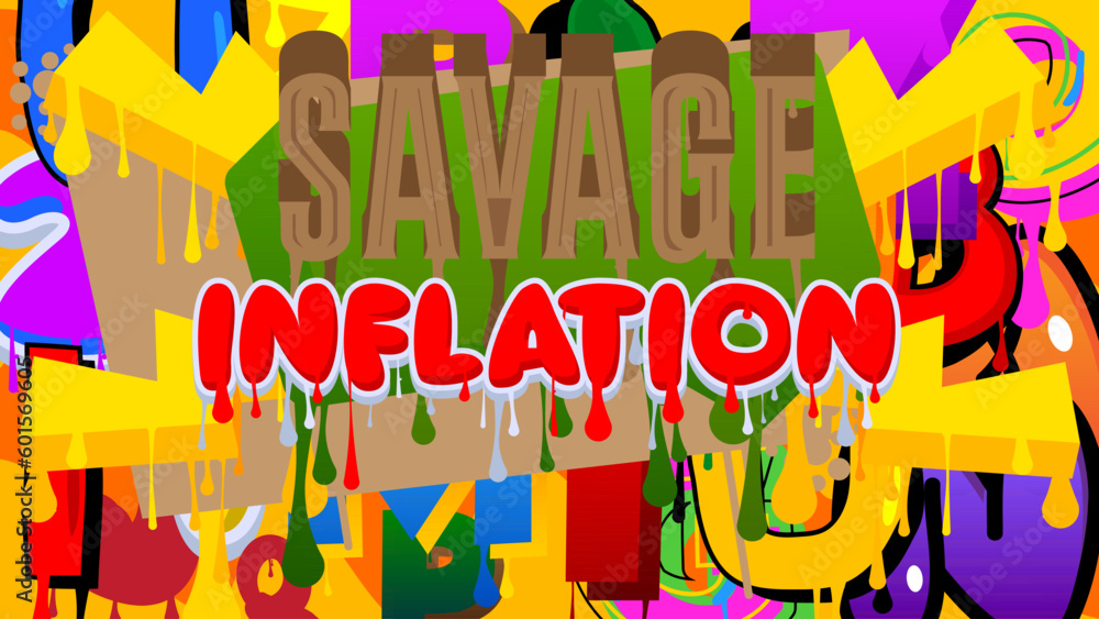 Savage Inflation. Graffiti tag. Abstract modern street art decoration performed in urban painting style.