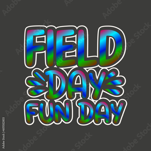 Field Day Fun day, Tie Dye, Field Day 2023, Teacher Kids School T-Shirt design vector,field day, tie day, school field day teacher, field day tee, field day time teachers, students team, adorable te 