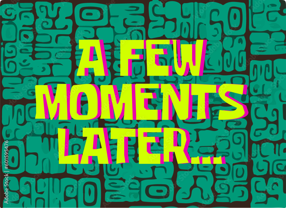 A Few Moments Later Vector Text Illustration Set Background 0xen-on-warpcast