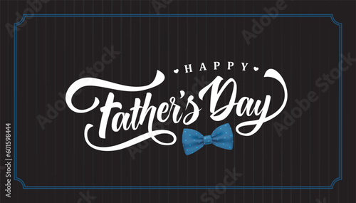 Happy Father's Day typography design, hand drawn lettering with blue bow tie. photo