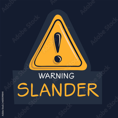 Warning sign (Slander), vector illustration.