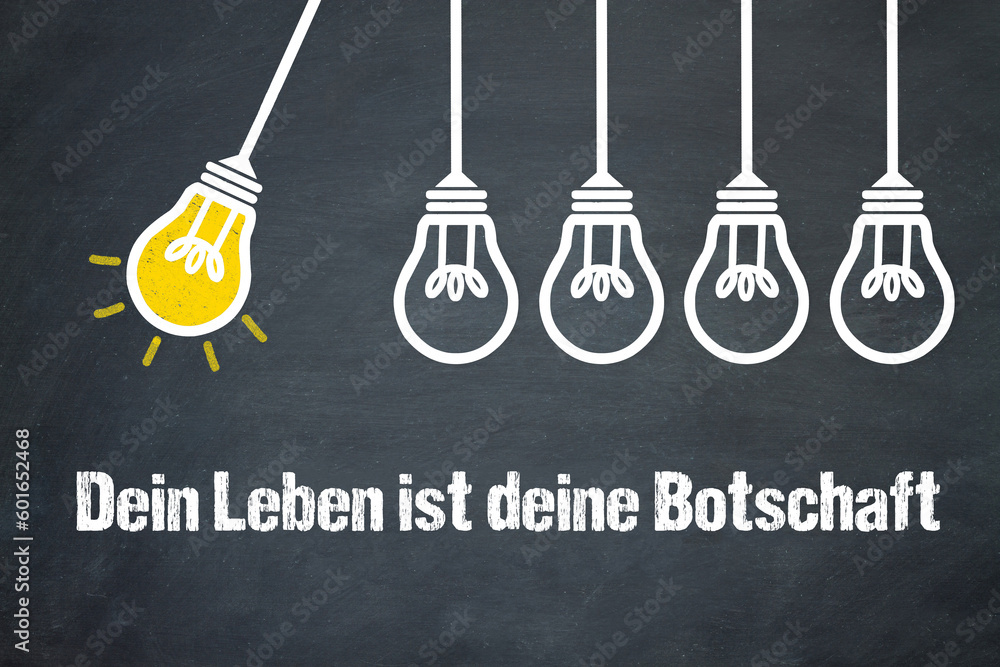 Fototapeta premium Dein Leben ist deine Botschaft 