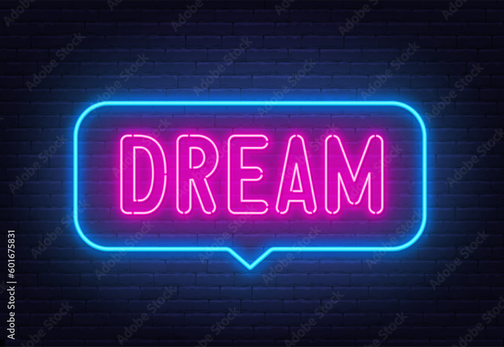 Dream neon sign in the speech bubble on brick wall background. Dream neon sign in the speech bubble on brick wall background.