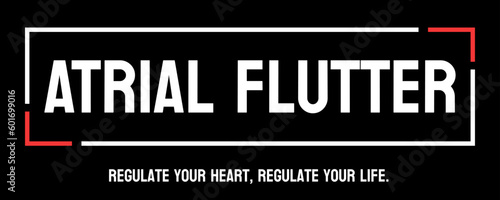 ATRIAL FLUTTER - Abnormal heart rhythm