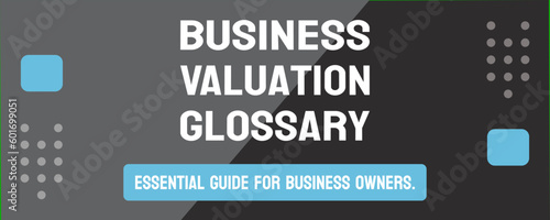 Business Valuation Glossary - list of terms used in business valuation