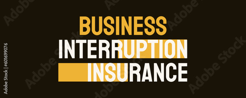 BUSINESS INTERRUPTION INSURANCE - Covers lost income due to business interruption