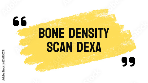 Bone Density Scan DEXA - Medical test to assess bone density. photo