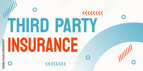 THIRD PARTY INSURANCE: insurance coverage for third-party liability.