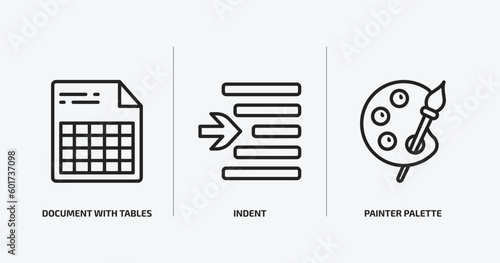 user interface outline icons set. user interface icons such as document with tables, indent, painter palette vector. can be used web and mobile.