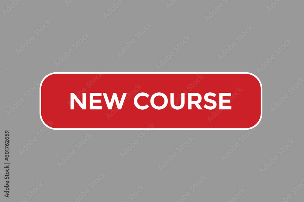 new course vectors, sign,lavel bubble speech new course new course vectors, sign,lavel bubble speech new course