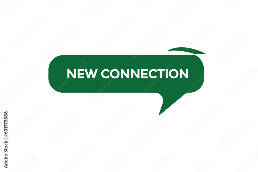 new connection vectors, sign,lavel bubble speech new connection
new connection vectors, sign,lavel bubble speech new connection