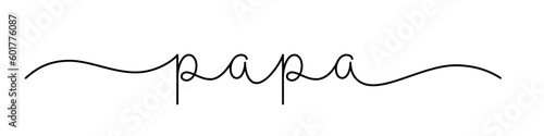 PAPA (DAD in French) black vector monoline calligraphy banner