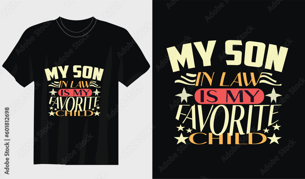 my son in law t-shirt design and best selling design, top trending design