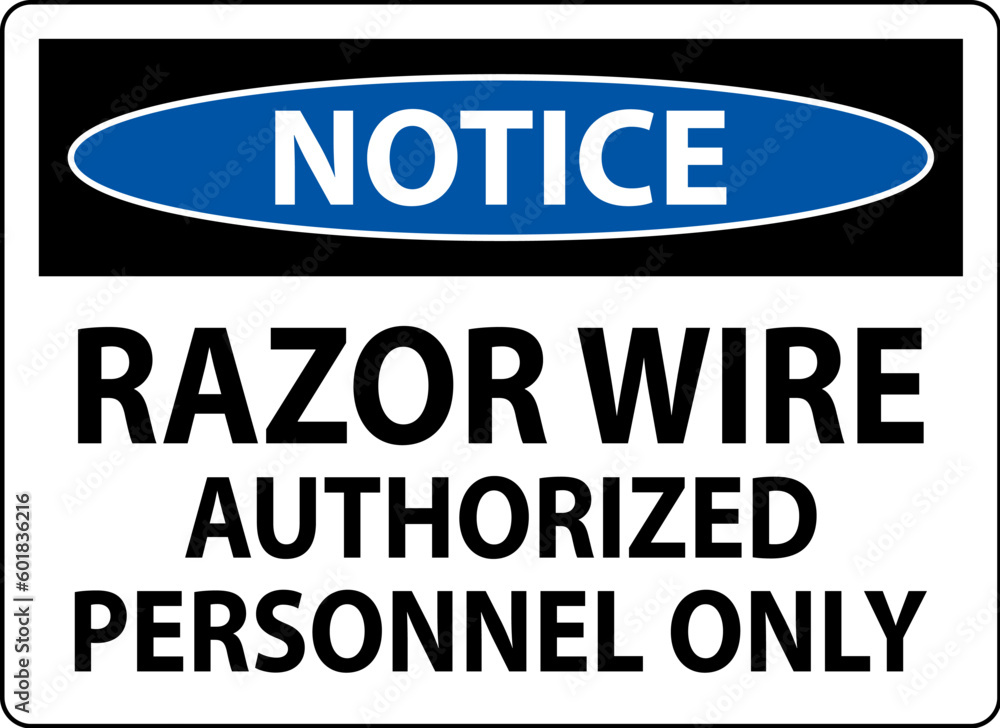 Notice Sign Razor Wire, Authorized Personnel Only