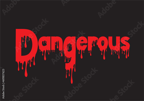 Dangerous word graffiti style letters. Vector hand drawn doodle cartoon logo Dangerous illustration, vector. Print for poster,t-shirt,tee,logo,sticker concept