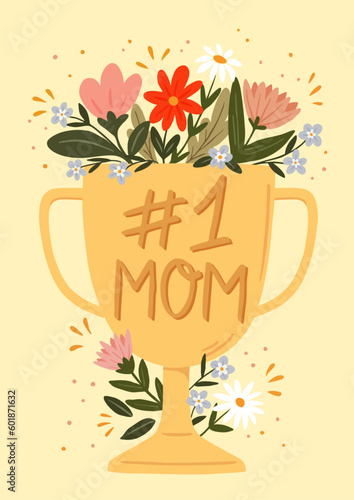 Cute Hand Drawn Illustration With Golden Cup, Bunch Of Flowers And "Number One Mom” Lettering On Light Yellow Background. Isolated Vector Graphic For Mother’s Day Greeting Card, Invitation, Poster.