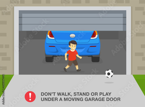 Garage door safety tips and rules. Don't walk, stand or play under a moving garage door. Male kid plays with ball while door is closing. Flat vector illustration template.