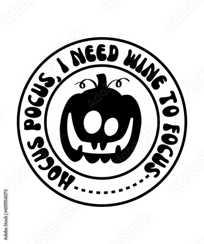 Hocus pocus, I need wine to focus svg design photo